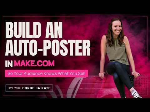 Build an Auto-Poster in Make.com So Your Audience Knows What You Sell
