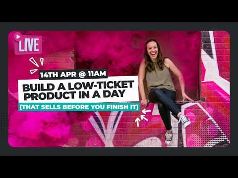Build a Low-Ticket Product in a Day That Sells Before You Finish It